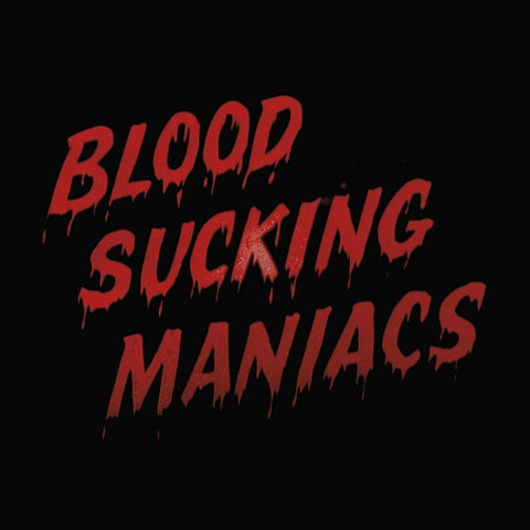 Blood Sucking Maniacs Self Titled New CD Presale