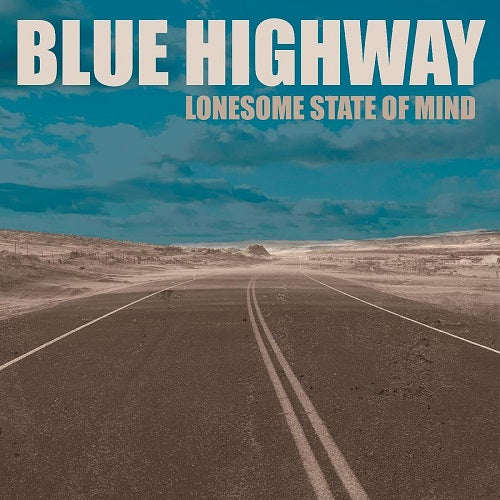 Blue Highway Lonesome State of Mind New CD