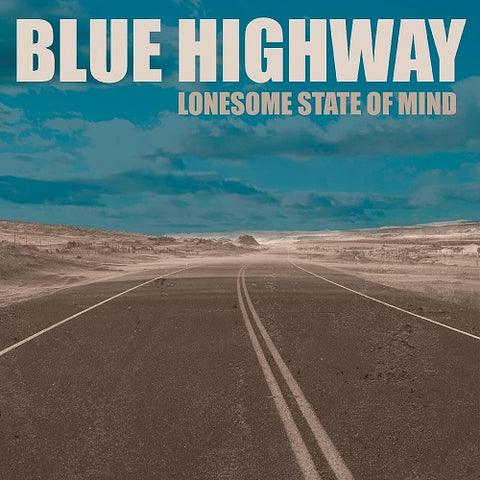 Blue Highway Lonesome State of Mind New CD