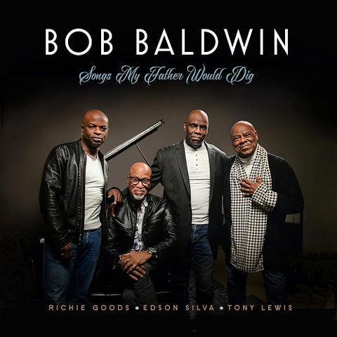 Bob Baldwin Songs My Father Would Dig New CD