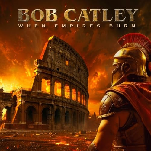Bob Catley When Empires Burn New CD Presale