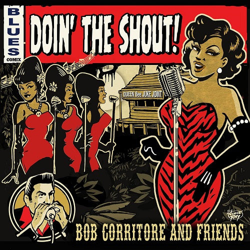 Bob Corritore & Friends Doin the Shout And New CD