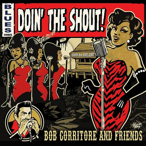 Bob Corritore & Friends Doin the Shout And New CD