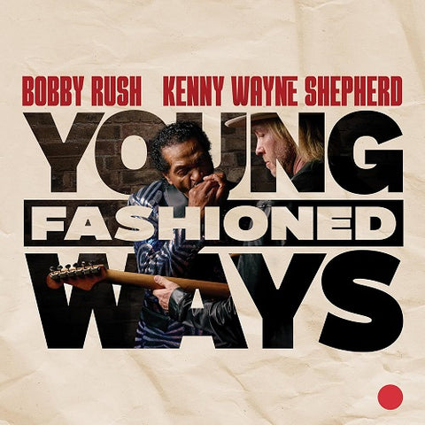 Bobby Rush & Kenny Wayne Shepherd Young Fashioned Ways And New CD