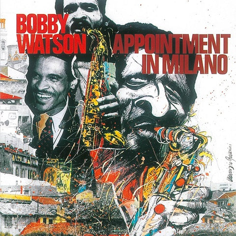 Bobby Watson Appointment In Milano New CD Presale
