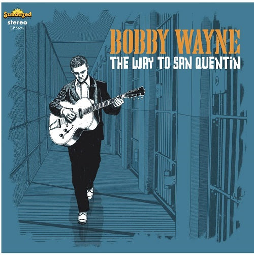 Bobby Wayne The Way to San Quentin New CD Presale