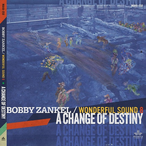 Bobby Zankel & Wonderful Sound 8 A change of destiny And Eight New CD