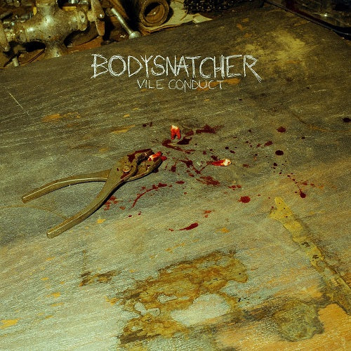 BODYSNATCHER Vile Conduct New CD