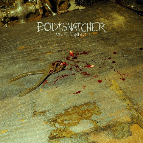 BODYSNATCHER Vile Conduct New CD