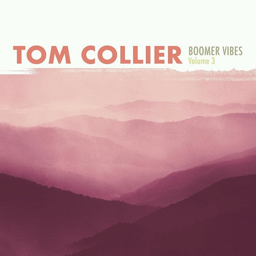 Tom Collier Boomer vibes Volume 3 Vol Three New CD Presale