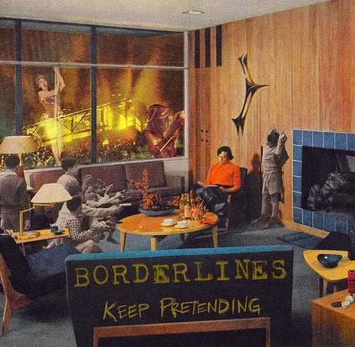 Borderlines Keep Pretending New CD