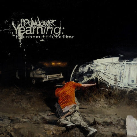 Boundaries Yearning The Unbeautiful After New CD Presale