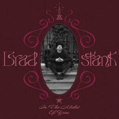 Brad Stank In the Midst of You New CD