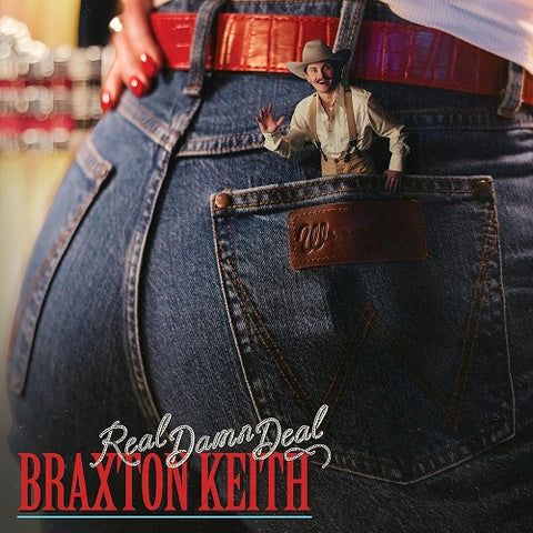 Braxton Keith Real Damn Deal New CD Presale