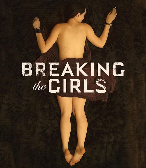Breaking the Girls (Agnes Bruckner Madeline Zima) New Blu-ray Presale