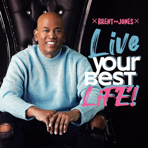 Brent Jones Live Your Best Life New CD