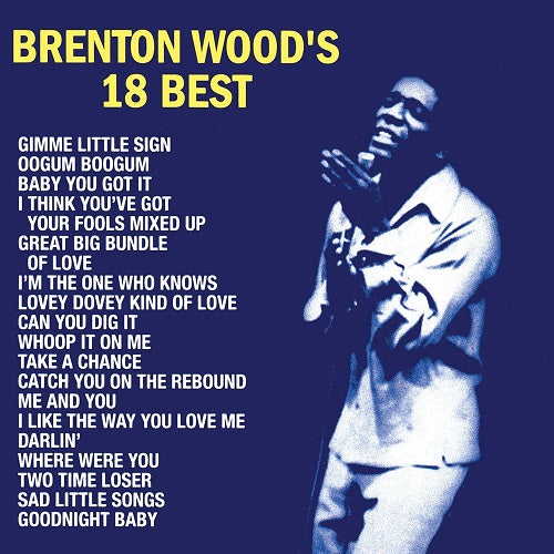 Brenton Wood Brenton Wood's 18 Best Woods New CD