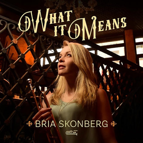 Bria Skonberg What It Means New CD
