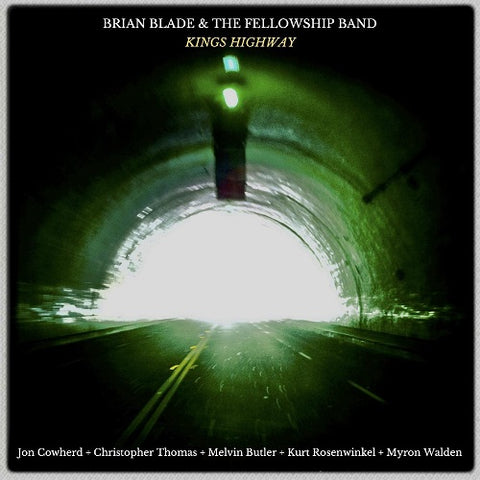 Brian Blade & The Fellowship Band Kings Highway And New CD