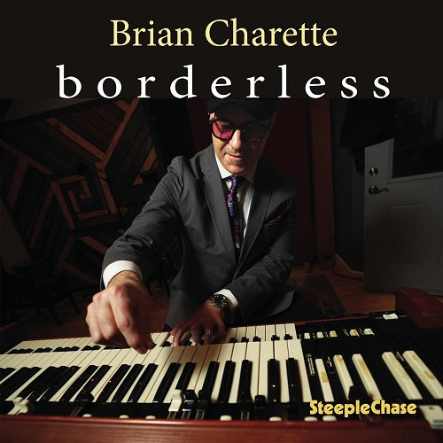 BRIAN CHARETTE Borderless New CD Presale