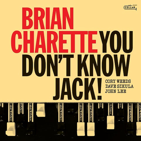 Brian Charette You Dont Know Jack New CD