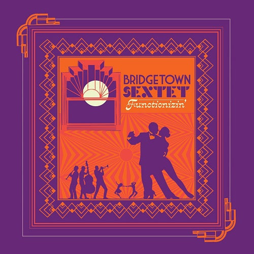 Bridgetown Sextet Functionizin New CD