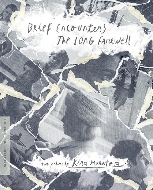 Brief Encounters The Long Farewell Two Films by Kira Muratova New Blu-ray