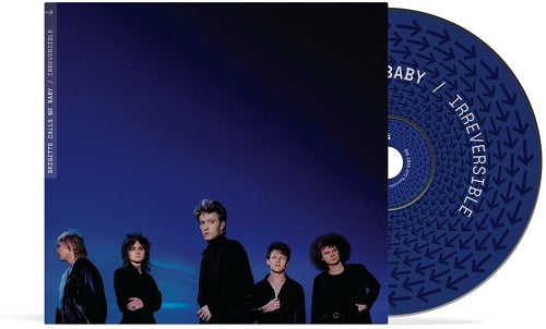 BRIGITTE CALLS ME BABY Irreversible New CD Presale