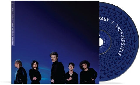 BRIGITTE CALLS ME BABY Irreversible New CD Presale