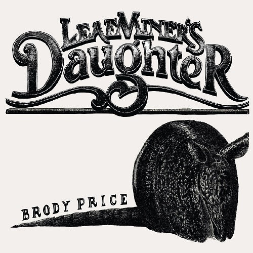 Brody Price Leaf Miners Daughter New CD Presale