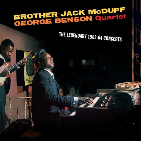Brother Jack McDuff & George Benson Quartet The Legendary 1963 64 Concerts CD