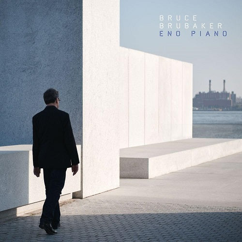 Bruce Brubaker Eno Piano New CD