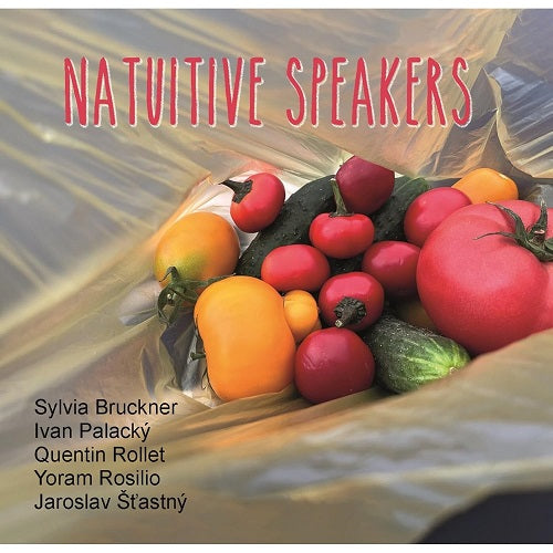 Bruckner Palacky Rollet Rosilio Stastny Natuitive Speakers New CD Presale