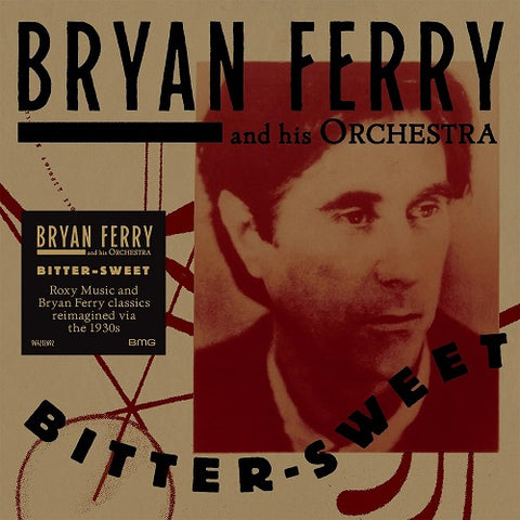 Bryan Ferry Bitter-sweet Bitter Sweet New CD Presale