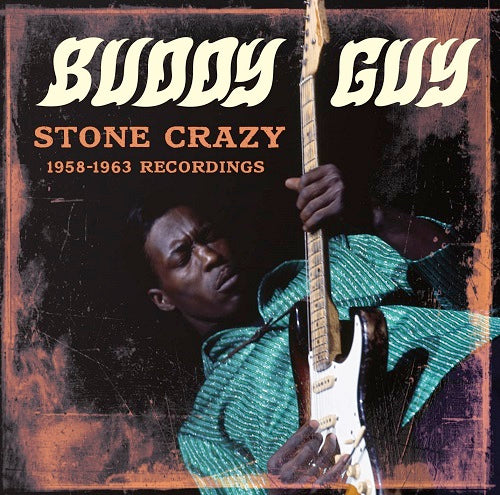 Buddy Guy Stone Crazy 1958 1963 Recordings New CD