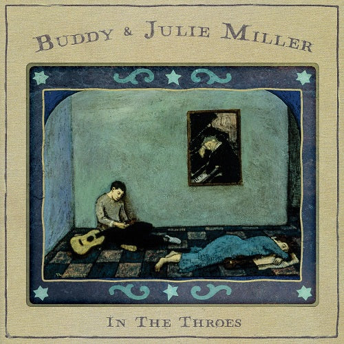 Buddy & Julie Miller In the Throes And New CD