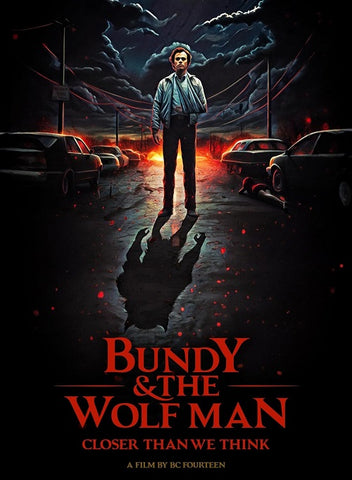 Bundy And The Wolfman Closer Than We Think (BC Fourteen) & New DVD