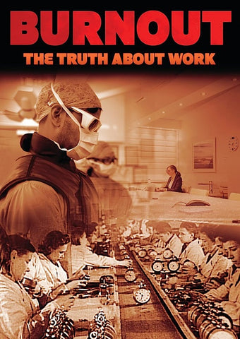 Burnout The Truth About Work (George Monbiot) New DVD