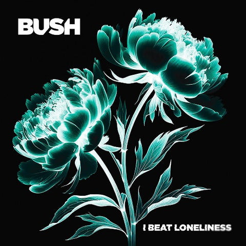 Bush I Beat Loneliness New CD Presale