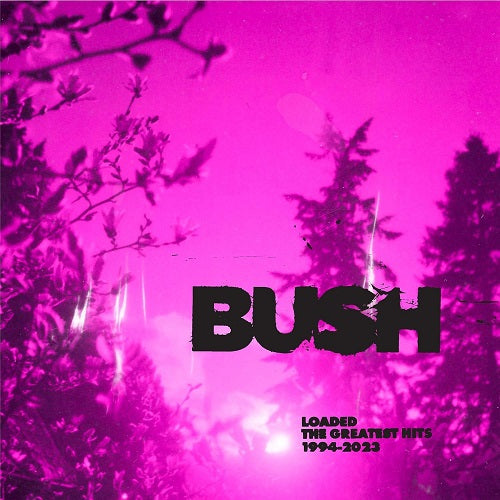 Bush Loaded The Greatest Hits 1994-2023 1994 2023 2 Disc New CD