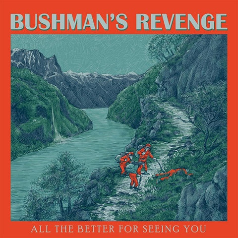 Bushmans Revenge All the Better For Seeing You New CD