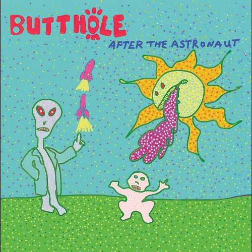 Butthole Surfers After the Astronaut New CD Presale