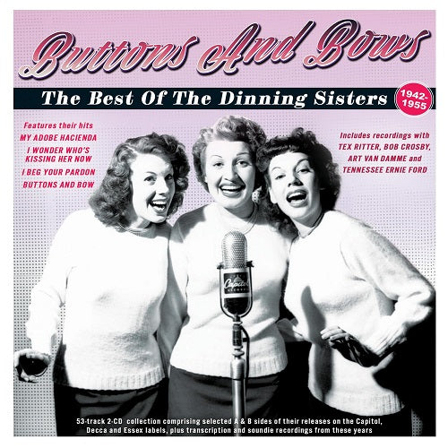 Buttons And Bows the Best Of The Dinning Sisters 1942-55 1942 55 & 2 Disc New CD