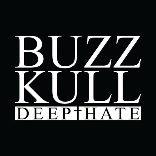 Buzz Kull Deep Hate New CD Presale