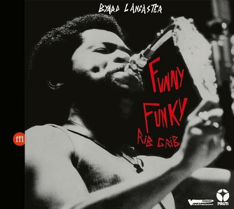 Byard Lancaster Funny Funky Rib Crib New CD
