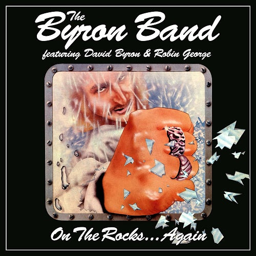 BYRON BAND DAVID BYRON ROBIN GEORGE On The Rocks Again 3 Disc New CD