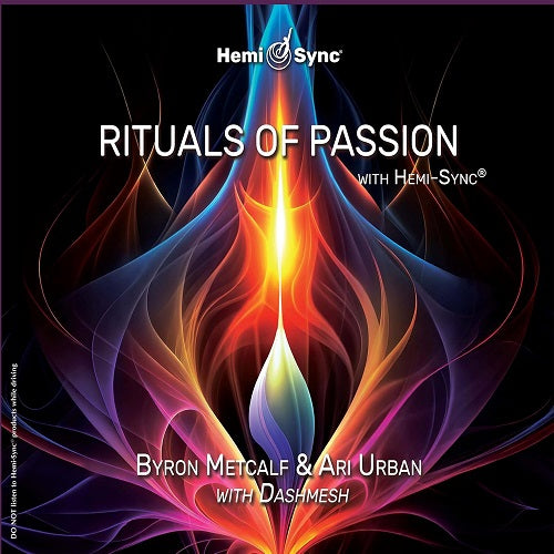 Byron Metcalf & Ari Urban Rituals of passion with Hemi Sync And New CD Presale