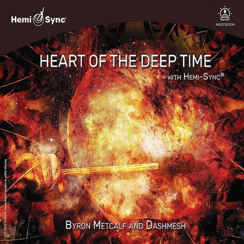 Byron Metcalf & Dashmesh Singh Khalsa Heart of the Deep Time With Hemi Sync CD