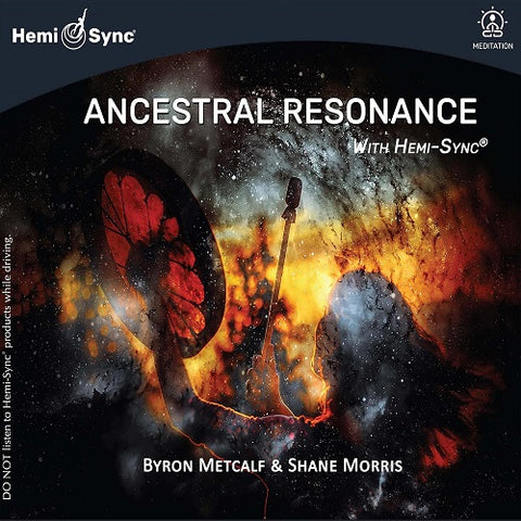 Byron Metcalf & Shane Morris Ancestral resonance with Hemi Sync And CD Presale