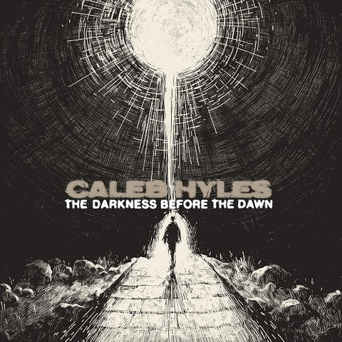 Caleb Hyles The Darkness Before the Dawn New CD